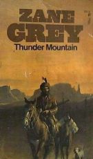 Thunder Mountain - Zane Grey 4