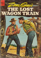 Zane Grey's The Lost Wagon Train; Dell Comics no. 583; Sept-Nov 1954