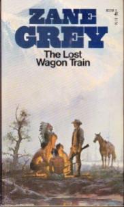 The Lost Wagon Train; New York, Pocket Books Inc, 1964